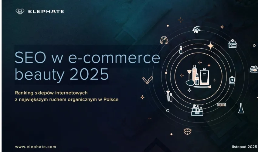 SEO raport branży beauty rynek w Polsce 2025 listopad Elephate