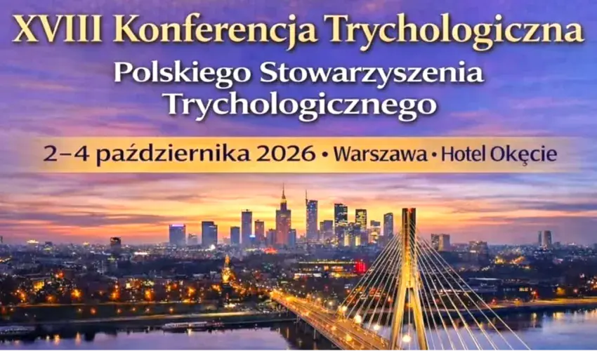 18 konferencja trychologiczna polskiego stowarzyszenia trychologicznego 2026