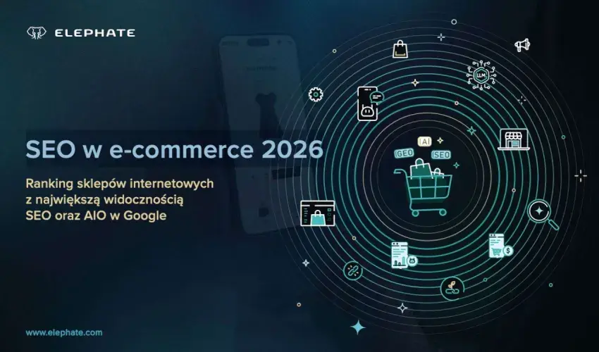 SEO w e-commerce 2026 raport Elephate marzec 2026